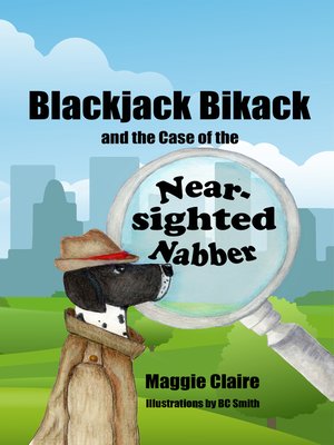 cover image of Blackjack Bikack and the Case of the Near-Sighted Nabber